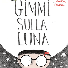 Gimmi sulla luna. Un proyecto de Ilustración tradicional de Valentina Corradini - 28.01.2022