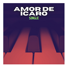 Amor de Ícaro (single). Un proyecto de Música de Sihan Felix - 01.04.2012