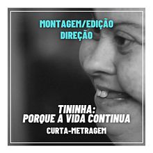 Tininha: porque a vida continua (curta-metragem). Un proyecto de Cine de Sihan Felix - 01.04.2021