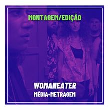 Womaneater (média-metragem). Un proyecto de Cine de Sihan Felix - 31.10.2020