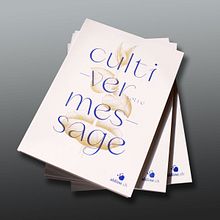 Cultiver votre message. Un progetto di Graphic design di Cinzia Sigg - 12.02.2022