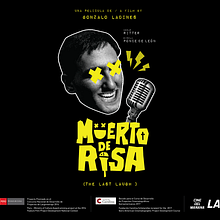 Muerto de Risa - Crowdfunding. Film, Video, and TV project by Gonzalo Ladines - 02.17.2022