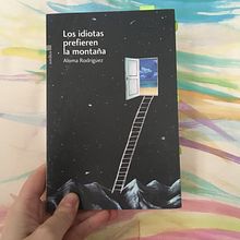 Los idiotas prefieren la montaña. Writing, Non-Fiction Writing, and Creative Writing project by Aloma Rodríguez - 02.23.2022