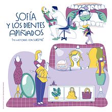 SOFÍA Y LOS DIENTES APIÑADOS. Ilustración. Un progetto di Illustrazione tradizionale, Design, Motion graphics e Pubblicità di Juanma García Escobar - 15.03.2022