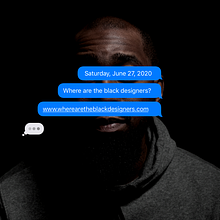 Where Are The Black Designers?. Publicidade, Direção de arte, e Design gráfico projeto de Marco - 30.06.2020