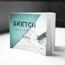 Sketch Like an Architect - Book for Beginners. Traditional illustration, Design, and Architecture project by David Drazil - 03.24.2022