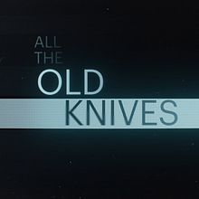 All the Old Knives | Title Sequence. Design, Film, Video, TV, Motion Graphics, Video, and 2D Animation project by Ross Sneddon - 04.02.2022