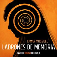 Mi primera audioserie: Ladrones de memoria. Un proyecto de Escritura, Creatividad, Podcasting y Audio de Emma Mussoll - 18.05.2018