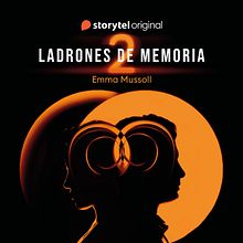 Segunda temporada de Ladrones de memoria. Un proyecto de Escritura de ficción, Audio, Creatividad y Podcasting de Emma Mussoll - 23.07.2021