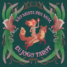 Não minta pra mim // Eu jogo tarot. Ilustração tradicional projeto de Lari Arantes - 11.04.2022