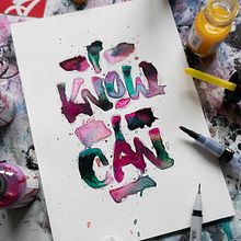 "I know I can" — Ink Diffusion Effect. Lettering project by Snooze One - 10.18.2021