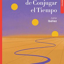 Portada y marcapáginas para "Maneras de Conjugar el Tiempo" de Juanjo Ibáñez. Traditional illustration, Digital Illustration, Editorial Illustration, and Editorial Design project by María Gomes - 04.27.2022