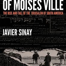 The Murders of Moisés Ville: The Rise and Fall of the Jerusalem of South America. Un progetto di Scultura, Scrittura di narrativa non-fiction, Scrittura creativa, Narrativa e Content Writing di Javier Sinay - 04.05.2022