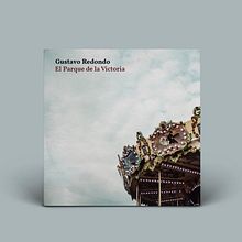 GUSTAVO REDONDO - El Parque de la Victoria. Un projet de Design , Musique, Collage, Photographie, Album illustré , et Design graphique de Jokin Fernández - 07.05.2022