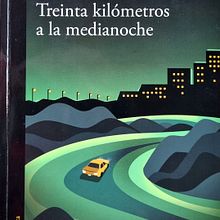 Treinta kilómetros a la medianoche. Un proyecto de Escritura de ficción, Escritura y Escritura creativa de Gustavo Rodríguez - 19.05.2022