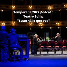 Podcast del Teatro Solís, Montevideo (Uruguay). Communication, Podcasting, Audio, Music, Education, Events, Set Design, and Social Media project by Florencia Veiro Cañette - 06.28.2021