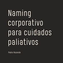 EGGIA cuidados paliativos (Naming: a arte da criação de nomes). Advertising, Br, ing, Identit, Creative Consulting, Design Management, and Naming project by Pedro Rezende - 06.06.2022