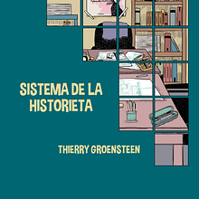 Portada Sistema de la historieta de Thierry Groensteen. Un progetto di Illustrazione tradizionale, Design editoriale e Illustrazione editoriale di Francisca Cárcamo Rojas - 01.07.2021