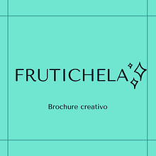 Brochure de Frutichela. Un proyecto de Diseño, Br e ing e Identidad de Lucia Soria - 15.06.2022
