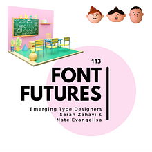 113-115: Font Futures. Een project van  Ontwerp, T, pografie, T y pografisch ontwerp van Diana Varma - 12.06.2022