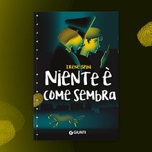 Irene Spini, Niente è come sembra, Giunti 2022. Een project van Traditionele illustratie y Redactionele illustratie van Enrico Albisetti - 08.06.2022