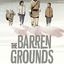 The Barren Grounds, Book 1 of The Misewa Saga. Children's Literature project by David Robertson - 07.04.2022