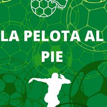 La pelota siempre al pie. Un projet de Publicité, Marketing, Cop, writing, Créativité , et Rédation de contenu de Leandro Porta - 05.07.2022