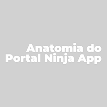 Anatomia do Portal Ninja App. Information Design, Interactive Design & Infographics project by Vini Pinzón - 06.10.2022