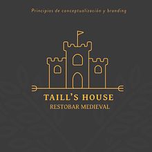Taill's House - Restobar Medieval (branding by Human ) Ein Projekt aus dem Bereich Br, ing und Identität, Grafikdesign und Logodesign von Cristóbal Maturana - 10.07.2022