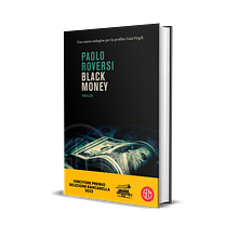 Black Money - la rapina del millennio. Un proyecto de Escritura de ficción y Escritura de paolo roversi - 11.07.2022