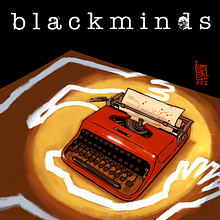 Black Minds. Un proyecto de Podcasting, Cine, vídeo, televisión y Audio de paolo roversi - 11.07.2022
