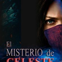 Mi proyecto del curso: El Misterio de Celeste. Projekt z dziedziny Pisanie, Stor, telling, Narracja, Beletr, st, ka i Literatura dziecięca użytkownika kevinjeorge10 - 19.07.2022