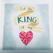 Mi proyecto “Let the King of my heart” by John Mark McMillan. Calligraph, and Watercolor Painting project by Kimy H Banda - 08.02.2022