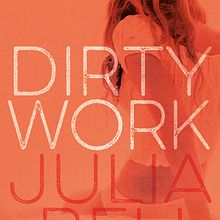 Dirty Work  Ein Projekt aus dem Bereich Literarisches schreiben, Stor, telling und Erzählung von Julia Bell - 03.08.2022