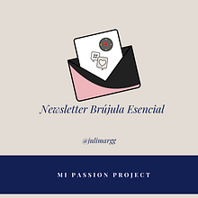 Passion Project: Newsletter Brújula Esencial. Un proyecto de Comunicación, Consultoría creativa, Gestión del diseño, Marketing y Marketing de contenidos de Julimar García - 26.07.2022