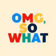 Oh My God, So What. Motion Graphics, Animation, T, pograph, 3D Animation, Kinetic T, and pograph project by Abigail Otis - 08.11.2022
