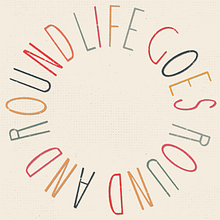 Life Goes Round and Round. Un proyecto de Motion Graphics, Animación, Tipografía, Animación 3D y Tipografía cinética de Jaume Sastre Bonavila - 17.08.2022