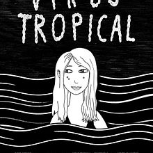 Virus Tropical. Sound Design, Audio, and Audiovisual Post-production project by Manuel José Gordillo - 08.21.2022