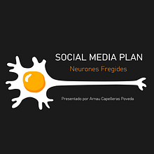 Neurones Fregides. Estrategia de comunicación para redes sociales. Un progetto di Social media, Marketing digitale, Mobile marketing, Marketing per Facebook, Comunicazione, Marketing per Instagram e Growth Marketing di Arnau Capelleras Poveda - 21.08.2022