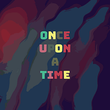 Expressive Typography in Motion with After Effects： Once upon a time. Motion Graphics, Animation, T, pograph, 3D Animation, Kinetic T, and pograph project by jeffreyhong15 - 08.22.2022