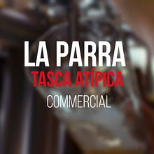 La Parra Tasca Atípica (Realizador). Advertising, Film, Video, TV, Photographic Lighting, and Filmmaking project by Gonzalo MC - 08.29.2022
