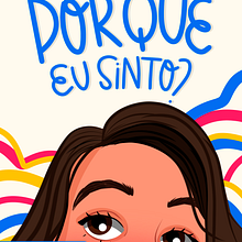 LIVRO INFANTIL - Por que eu sinto?. Un progetto di Illustrazione tradizionale, Educazione e Disegno di Natasha Iurck - 30.08.2022