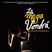 Coro (voz en off) y actriz de ensamble en la obra "La Magia Vendrá" de la compañía de Teatro Musical del Tecnológico de Monterrey Campus Querétaro 2019 . Un proyecto de Bellas Artes de Annie Gea - 06.11.2019