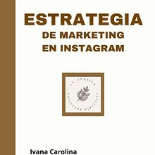 Mi proyecto del curso: Estrategia de marca en Instagram. Social Media, Digital Marketing, Mobile Marketing, Instagram, Communication, Instagram Marketing, Br, and Strateg project by Ivana Carolina Perez - 09.30.2022