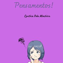 Livro Digital Lá vem Pensamentos!. Un proyecto de Escritura de Cynthia Pola Miashiro - 30.09.2022