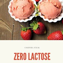 Ebook Receitas Zero Lactose. Un proyecto de Escritura de Cynthia Pola Miashiro - 30.09.2022