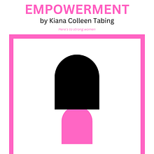 Women Empowerment. Design, Graphic Design, Poster Design, and Digital Illustration project by kiana_tabing - 10.04.2022
