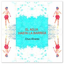 EL AGUA HASTA LA BARRIGA - Mi proyecto del curso: Creación de cuentos infantiles. Projekt z dziedziny Pisanie, Stor, telling, Ilustracje dla dzieci, Kreat, wne zabaw, z dziećmi, Narracja, Beletr, st, ka, Kreat, wne pisanie i Literatura dziecięca użytkownika Chus Álvarez - 10.10.2022