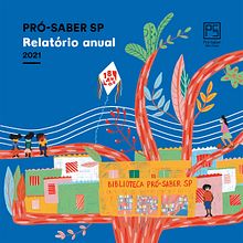 Relatório Pró-Saber SP. Editorial Design, Content Writing, Children's Illustration, and Art Direction project by Estúdio Voador - 10.10.2022