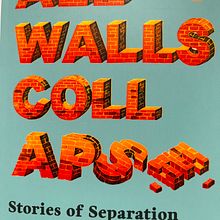 All Walls Collapse / Stories. Fiction Writing project by Larissa Boehning - 10.14.2022